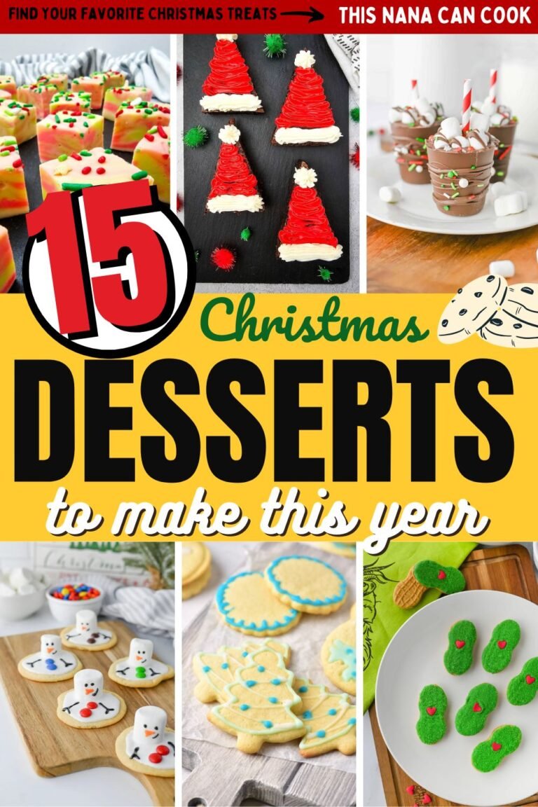 Festive collage of colorful Christmas desserts including Santa hat brownies, sugar cookies, Grinch treats, and fudge, with bold text that reads ‘15 Christmas Desserts to Make This Year’ from This Nana Can Cook.