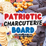 A festive fourth of july charcuterie board styled with red white and blue foods, including cheddar cheese cubes with small American flags, blueberries, cherry tomatoes, salami, sliced white cheese, crackers, blue tortilla chips, and a creamy herb dip in a white bowl, all arranged on a patriotic star-spangled board for a summer party; overlay text reads “Patriotic Charcuterie Board” with “this nana can cook” at the bottom.