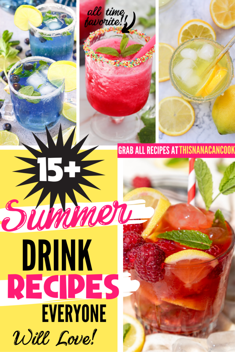 Collage of four colorful summer drinks including blue blueberry mocktails, a frozen pink drink with rainbow sprinkles, a citrus lemonade, and a raspberry iced drink garnished with mint and lemon slices. Bright yellow and pink Pinterest-style design features bold overlay text reading “15+ Summer Drink Recipes Everyone Will Love!” Smaller text says “all time favorite!!” and “Grab all recipes at This Nana Can Cook.” Refreshing beverages are shown over ice with fresh fruit, citrus, and herbs.